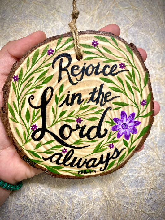 Wood-slice  | "Rejoice in the Lord always!" _02